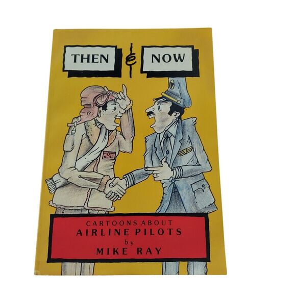 SIGNED Then & Now Cartoons About Airline Pilots by Mike Ray Book 1985 - Picture 2 of 5